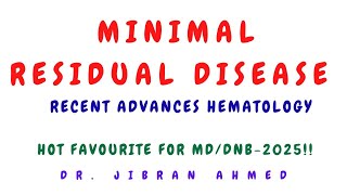 MINIMUM RESIDUAL DISEASE II LEUKAEMIAS II RECENT ADVANCES II SIMPLY PATHOLOGY II MD DNB 2025 EXAMS