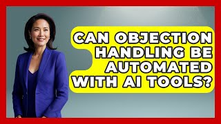Can Objection Handling Be Automated With AI Tools? | Sales Pro Blueprint News