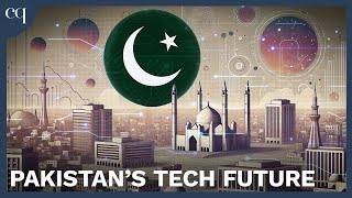 Pakistan’s Digital Revolution - How Close Is Pakistan to a Tech Driven Future?