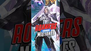 Roamers Common Mistakes #mobilelegends #mlbb