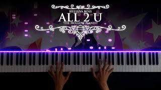 Helluva Boss - All 2 U [Piano Cover] | The Hollow Pianist