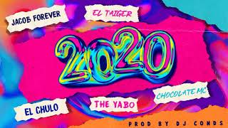2020 - Jacob Forever ❌ DJ Conds ❌ El Chulo ❌ Chocolate Mc ❌ El Taiger ❌ The Yabo (Audio Oficial)