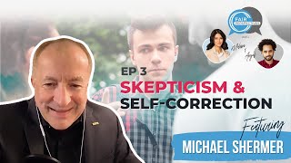FAIR Perspectives Ep. 3 - Skepticism & Self-Correction with Michael Shermer