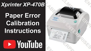 Xprinter XP-470B Calibration