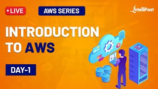 Introduction To Amazon Web Services | What is AWS | Why AWS | Intellipaat