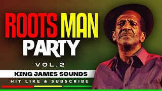 🔥 ROOTS MAN PARTY - VOL 2 {GREGORY ISAACS, MAX ROMEO, CULTURE, THE ITALS} - KING JAMES
