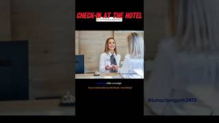 Shadow and learn this short conversation: Check-in at the hotel