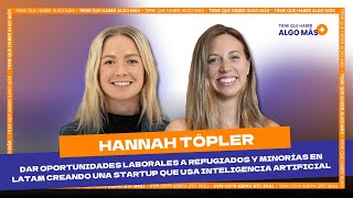 131. Hannah Töpler: Dejar Europa y crear una startup en México que dé nuevas oportunidades laborales