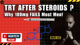 TRT After Anabolics: Why 100mg Is Too Low for Most Men | Expert Dave Lee Breaks It Down!