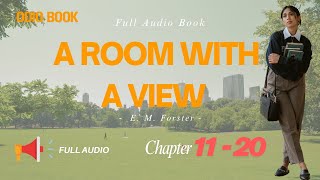 A Room With A View by E. M. Forster | Chapter 11–20 | Full Audiobook Part 2 | Odio Book