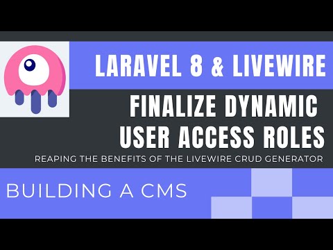 Laravel 8 Livewire Tutorial (Building a Simple CMS): Finalize Dynamic User Access Roles (part 12)