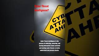 Did u known what is Cyber Threat Intelligence? #technology #cyberthreats #cybersecurity #shorts