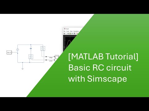 [Matlab Tutorial] Basic RC circuit with Simscape