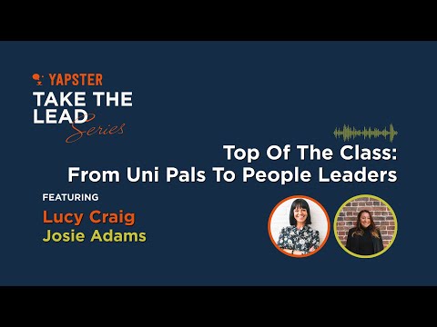 Top of the class: from uni pals to People Leaders