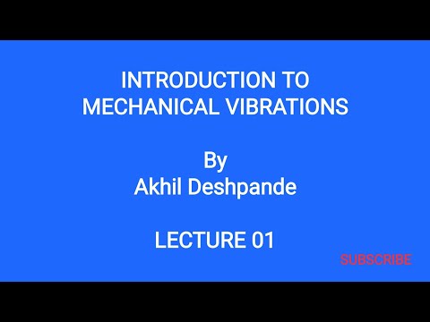 Lecture 01| Introduction to Mechanical Vibrations