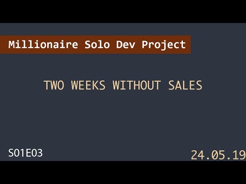 [Solo Dev Millionaire] S01E03 -  Dark Period
