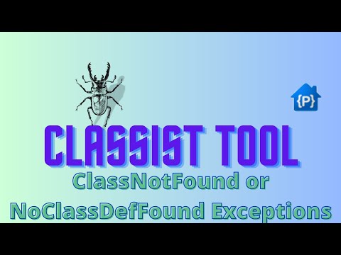 Classist Tool, solve ClassNotFound/NoClassDefFound Exceptions