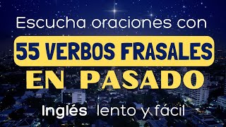 55 Phrasal Verbs en Tiempo Pasado~Una Práctica de Escucha