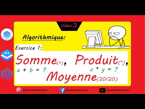 Algorithmique #5 : Somme, Produit, Moyenne (Exercice1) [darija]