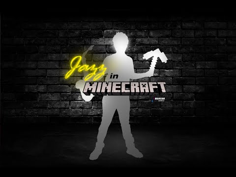 Jazz in Minecraft