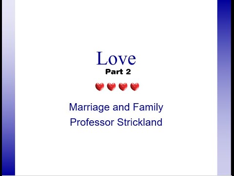 Sociology with Professor Dave Theories of Love Part 2