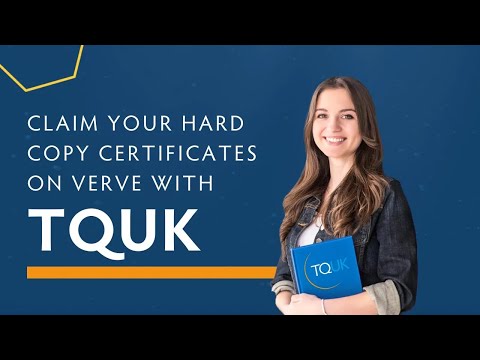 Claiming Hard Copy Certificates on Verve with TQUK