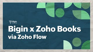 Bigin Explainer: Automating actions across Zoho Books and Bigin