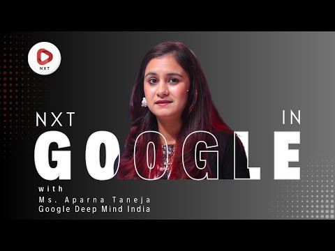 Ms. Aparna Taneja, Google DeepMind India: Next Chapter Of Google’s Journey | NXT Conclave 2025