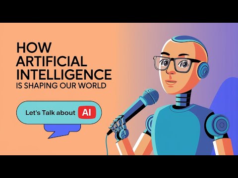 How Artificial Intelligence is Shaping Our World