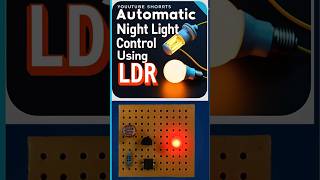 Automatic Night Light Control Using LDR#ldr #automaticlight #automobile #electronic #ldrsensor