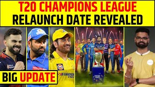 T20 CHAMPIONS LEAGUE KI JALD HOGI VAAPSI! RELAUNCHED DATE REVEALED #championsleague
