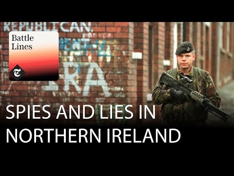 Spies, terrorists and state collusion: Investigating The Troubles