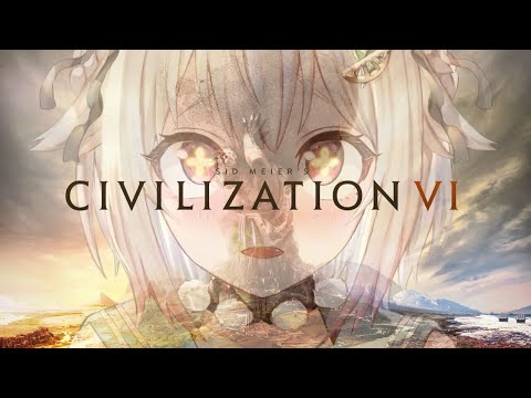 【 Sid Meier's Civilization VI 】おためし世界征服！王覇山、完全初見プレイ。（ はじめてのCiv6 ）です【にじさんじ/葉山舞鈴】