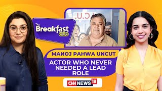 Manoj Pahwa: Meet The Man Behind Every Memorable Scene | The Breakfast Club Podcast | News18 | N18P
