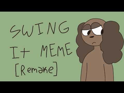 ~ SWING IT MEME ~ .+* Original by gijinka *+. [ REMAKE, READ DESC ]