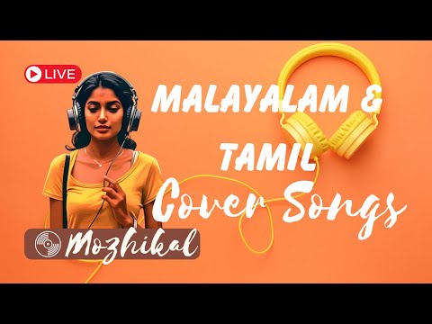 Malayalam & Tamil Songs Live : 24/7 Live Stream | Cover Songs | Relaxing | Lofi | Chill & Relax