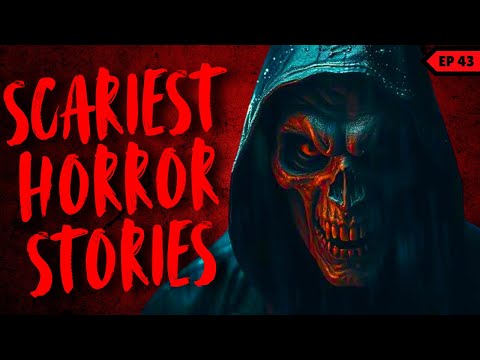 Scariest Horror Stories | Episode 43