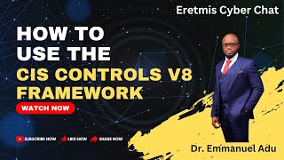 How to Use The CIS Controls V8 Framework