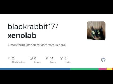 GitHub - blackrabbit17/xenolab: A monitoring station for carnivorous flora.