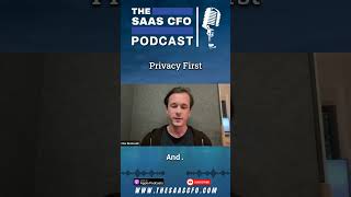 Privacy First | The SaaS CFO  #podcast #saas #shorts #privacy #saasgrowth  #datamanagement #business