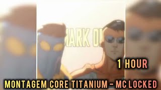 1 HOUR || 𝐌𝐎𝐍𝐓𝐀𝐆𝐄𝐌 𝐂𝐎𝐑𝐄 𝐓𝐈𝐓𝐀𝐍𝐔𝐌 - 𝐌𝐂 𝐋𝐎𝐂𝐊𝐄𝐃 || SUPER SLOWED +REVERB || INVINCIBLE EDIT