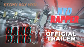 STONY BOY HYD - GANG BANG (Official Trailer) NEW RAP SONGS