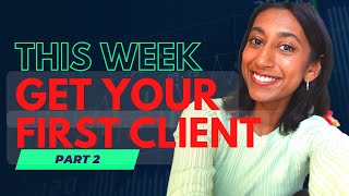 How to GET YOUR FIRST CLIENT this week Pt.2 | Online Freelancer