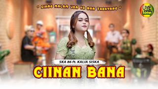 CIINAN BANA - KALIA SISKA FEAT. SKA 86 | KENTRUNG (OFFICIAL MUSIC VIDEO)