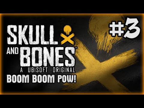 BOOM BOOM POW! - Skull and Bones Gameplay - 3 #UbisoftPartner