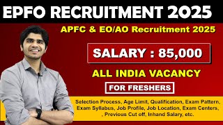 EPFO APFC & EO/AO Recruitment 2025 | Full Details