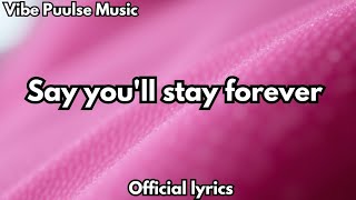 say you 'll stay forever 💋 English (lyrics) romantic love song 💕🎶🎵