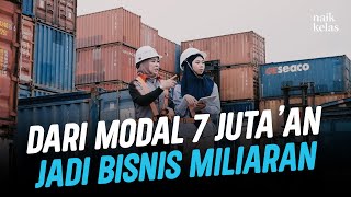 Modal Nekat! Sekarang Sukses Bisnis Impor Omzet 20 Miliar