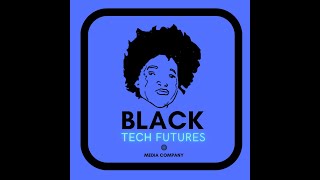 Black Tech Futures Media Episode 8 #NFTs #MahkiaBryant #BlackTech #digitalart