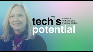 Episode 7: Cultivating the Inventive Mindset with Stephanie Bailes